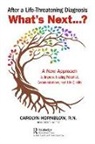Carolyn Hornblow - After a Life-Threatening Diagnosis...what''s Next?