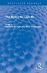 Raphael Thompson Samuel, Raphael Samuel, Samuel Raphael, Paul Thompson - Myths We Live By