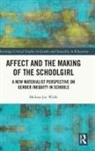 Melissa Wolfe, Melissa (Monash University Wolfe - Affect and the Making of the Schoolgirl