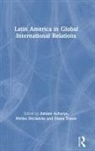 Amitav (American University Acharya, Amitav Acharya, Acharya Amitav, Melisa Deciancio, Diana Tussie - Latin America in Global International Relations