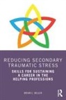 Brian C. Miller, Brian C. (Private Practice Miller - Reducing Secondary Traumatic Stress