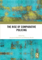 Jacques Roche De Maillard, Jacques De Maillard, Sebastian Roché - Rise of Comparative Policing