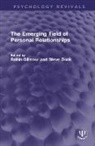 Robin (University of Lancaster Gilmour, Steve Duck, Duck Steve, Robin Gilmour, Gilmour Robin - Emerging Field of Personal Relationships
