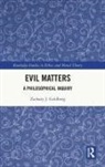 Zachary J. Goldberg - Evil Matters
