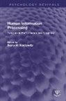 Barry H. (University of Michigan Kantowitz, Barry H. Kantowitz - Human Information Processing