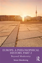 Simon Glendinning - Europe: A Philosophical History, Part 2
