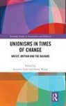 Jennifer (University College Dublin Todd, Jennifer Todd, Todd Jennifer, Dawn Walsh - Unionisms in Times of Change