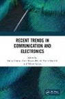 Sanjay (National Institute of Industrial E Sharma, Sanjay Biswas Sharma, Astik Biswas, Brajesh Kumar Kaushik, Kaushik Brajesh Kumar, Vibhav Sachan... - Recent Trends in Communication and Electronics