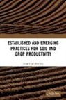 Avtar Singh Bimbraw - Established and Emerging Practices for Soil and Crop Productivity