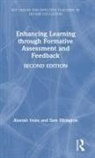 Sam Elkington, Elkington Sam, Alastair Irons, Alastair Elkington Irons, Irons Alastair - Enhancing Learning Through Formative Assessment and Feedback