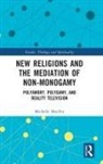 Michelle Mueller, Michelle (Santa Clara University Mueller - New Religions and the Mediation of Non-Monogamy
