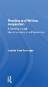 Virginia W Berninger - Reading and Writing Acquisition