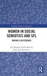 Eva Mulvad Maager, Eva Maagerø, Ruth Mulvad, Elise Seip Tønnessen - Women in Social Semiotics and Sfl