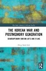 Dong-Yeon Koh - Korean War and Postmemory Generation