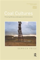 Derrick Price, Price Derrick - Coal Cultures
