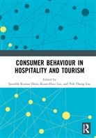 Saurabh Kumar (North Eastern Hill Universit Dixit, Saurabh Kumar Dixit, Kuan-Huei Lee, Poh Theng Loo - Consumer Behaviour in Hospitality and Tourism