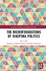 Alexandra Delano (The New School Alonso, Alexandra Délano Alonso, Harris Mylonas, Mylonas Harris - Microfoundations of Diaspora Politics