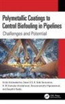 A. M. Kamalan Kirubaharan, Gayathri Naidu, Dawn S S, K. Gobi Saravanan, Saravanamuthu Vigneswaran, Vinita Vishwakarma... - Polymetallic Coatings to Control Biofouling in Pipelines