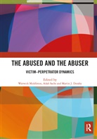 Warwick (La Trobe University Middleton, Martin J. Dorahy, Warwick Middleton, Middleton Warwick, Adah Sachs, Sachs Adah - Abused and the Abuser