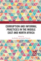 Ina (Tel Aviv University Kubbe, Ina Varraich Kubbe, Ina Kubbe, Aiysha Varraich, Varraich Aiysha - Corruption and Informal Practices in the Middle East and North Africa