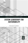 Christopher G. Beehner - System Leadership for Sustainability