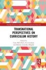 Gary (University of London Mcculloch, Mariano González-Delgado, Ivor Goodson, Gary Mcculloch, McCulloch Gary - Transnational Perspectives on Curriculum History