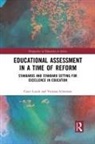 Coert Loock, Coert Scherman Loock, Vanessa Scherman - Educational Assessment in a Time of Reform