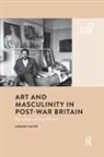 Gregory Salter, Salter Gregory - Art and Masculinity in Post-War Britain