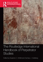 Susanne C. (Utrecht University Knittel, Susanne C. Goldberg Knittel, Zachary J. Goldberg, Susanne C. Knittel, Knittel Susanne C. - Routledge International Handbook of Perpetrator Studies