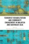 Mohd Mizan (University Malaysia Perlis (Uni Aslam, Mohd Mizan Aslam, Rohan Gunaratna, Gunaratna Rohan - Terrorist Rehabilitation and Community Engagement in Malaysia and