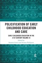 Susanne (Swinburne University of Tech Garvis, Susanne Garvis, Garvis Susanne, Sivanes Phillipson, Phillipson Sivanes - Policification of Early Childhood Education and Care