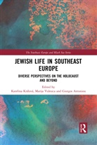 Katerina Vulesica Kralova, Giorgos Antoniou, Katerina Králová, Kateřina Králová, Marija Vulesica - Jewish Life in Southeast Europe