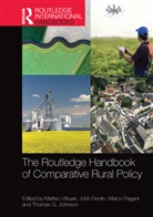 Matteo Devlin Vittuari, John Devlin, Thomas G. Johnson, Johnson Thomas G., Marco Pagani, Matteo Vittuari - Routledge Handbook of Comparative Rural Policy