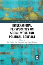 Joe (Queen''''s University Belfast Duffy, Jim Campbell, Joe Duffy, Carol Tosone, Tosone Carol - International Perspectives on Social Work and Political Conflict