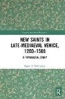 Karen E. McCluskey, Karen E. (Notre Dame University Austral Mccluskey - New Saints in Late-Mediaeval Venice, 12001500