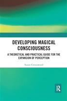 Susan Greenwood, Susan (University of Sussex Greenwood, Greenwood Susan - Developing Magical Consciousness