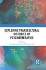 Sonu Loewenthal Shamdasani, Del Loewenthal, Loewenthal Del, Sonu Shamdasani - Exploring Transcultural Histories of Psychotherapies