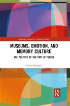 Gonul Bozoglu, Gönül Bozoglu, Gönül Bozoğlu - Museums, Emotion, and Memory Culture