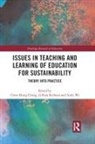 Chew-Hung Kidman Chang, Chew-Hung Chang, Gillian Kidman, Kidman Gillian, Andy Wi - Issues in Teaching and Learning of Education for Sustainability