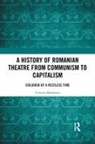 Cristina Modreanu - History of Romanian Theatre From Communism to Capitalism