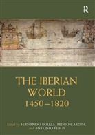 Fernando (Universidad Complutense De Madrid Bouza, Fernando Cardim Bouza, Fernando Bouza, Pedro Cardim, Antonio Feros - Iberian World