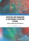 Vassilios Beacom Ziakas, Aaron Beacom, Vassilios Ziakas, Ziakas Vassilios - Creating and Managing a Sustainable Sporting Future