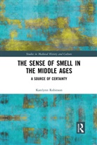 Katelynn Robinson - Sense of Smell in the Middle Ages