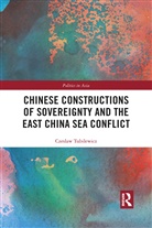 Czeslaw Tubilewicz, Czeslaw (University of Adelaide Tubilewicz, Tubilewicz Czeslaw - Chinese Constructions of Sovereignty and the East China Sea Conflict