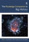 Craig Quaedackers Benjamin, David Baker, Craig Benjamin, Esther Quaedackers - Routledge Companion to Big History