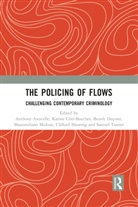 Anthony Cote-Boucher Amicelle, Anthony Amicelle, Karine Cote-Boucher, Benoît Dupont, Massimiliano Mulone, Clifford Shearing... - Policing of Flows