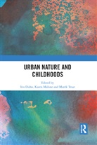 Iris Malone Duhn, Iris Duhn, Karen Malone, Malone Karen, Marek Tesar, Tesar Marek - Urban Nature and Childhoods