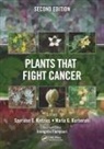Spyridon E. (Agricultural University of Kintzios, Spyridon E. Barberaki Kintzios, Maria G. Barberaki, Barberaki Maria G., Spyridon E. Kintzios, Kintzios Spyridon E. - Plants That Fight Cancer, Second Edition