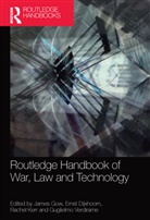 James (Kings College London Gow, James (King''''s College London Gow, James Dijxhoorn Gow, Ernst Dijxhoorn, Dijxhoorn Ernst, James Gow... - Routledge Handbook of War, Law and Technology