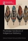Christopher (Griffith University Fleming, Christopher Manning Fleming, Christopher Fleming, Fleming Christopher, Matthew Manning, Manning Matthew - Routledge Handbook of Indigenous Wellbeing